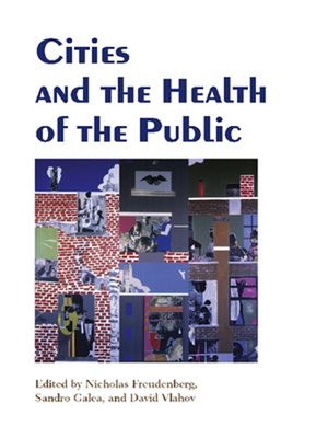 cover image of Cities and the Health of the Public